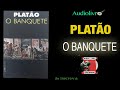 O Banquete, Platão (Audiolivro) Portugues BR