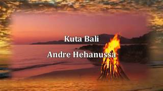 Kuta Bali - Andre Hehanussa (HQ)