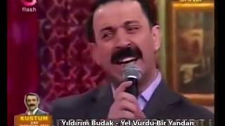 Yıldırım Budak - Yel Vurdu Bir Yandan © Flash Tv Küstüm Show 2010 Resimi