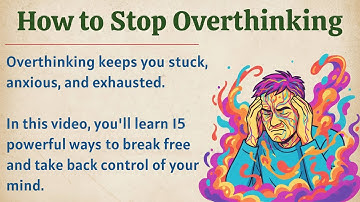 How to Stop Overthinking || Graded Reader || Improve Your English Fluency ✅️