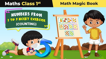 Class 1 Maths (Math Magic Book) Chapter 2 | One to Five - Numbers From One to Nine | Part - 1 |