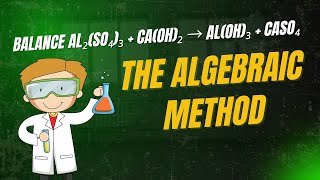 How to Balance Al₂(SO₄)₃ + Ca(OH)₂ Using the Algebraic Method | Chemistry Made Easy