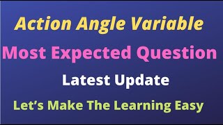 Action Angle Variable | Most Important For CSIR NET & GATE Exam