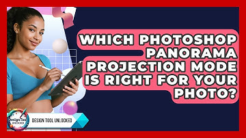Which Photoshop Panorama Projection Mode Is Right For Your Photo? - Design Tool Unlocked