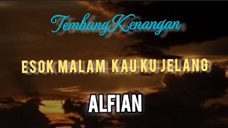 Esok Malam Kau Ku Jelang - ALFIAN
