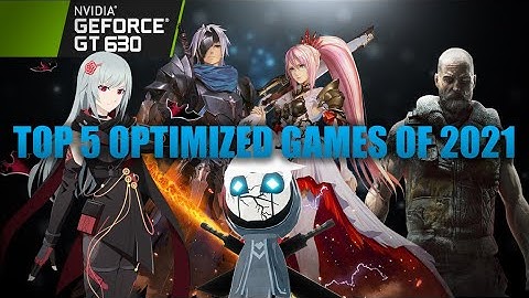 TOP 5 Optimized Games of 2021 for Nvidia GT630 2GB DDR3