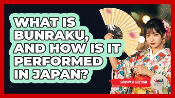 What Is Bunraku, And How Is It Performed In Japan? - Japan Past and Present