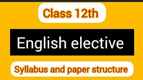 syllabus and paper structure |  English elective| class 12th | PSEB/cbse |