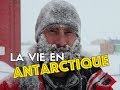 Vivre en antarctique  la vie sur la base dumont durville