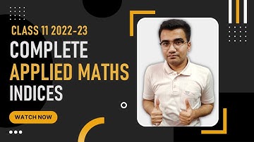 Class 11 Applied Maths Indices || Applied Maths Unit 1 || Ch 2 Indices Class 11 Applied Mathematics