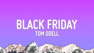 Tom Odell - Black Friday (Lyrics)  | 1 Hour Version