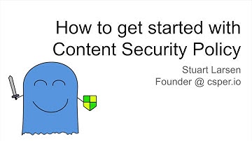 How to get started with Content Security Policy (CSP)