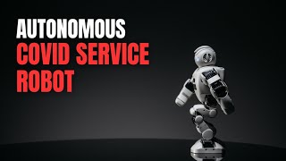 Hardware Prototype - Autonomous Covid Service Robot designed for 5 applications - Demo