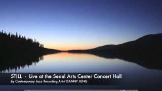 Video thumbnail of "STILL - Danny Jung (live) 2004"