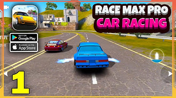 Race Max Pro Gameplay Walkthrough (Android, iOS) - Part 1
