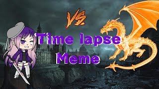 Time lapse Meme | Gacha life | ft.•Cloudlimited•