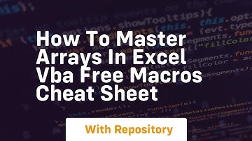 how to master arrays in excel vba free macros cheat sheet