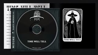 WITCHZ - TIME WILL TELL (ALBUM MIX)