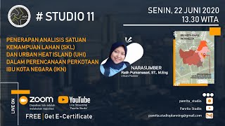 Studio 11 Panrita Penerapan Analisis SKL dan UHI dalam Perencanaan Perkotaan IKN