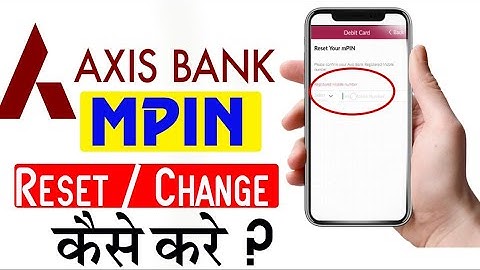 How To Reset MPIN in Axis Mobile App |forgot mpin axis bank mobile app| how to change mpin axis bank