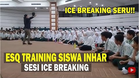 Ice Breaking Seru Bikin Suasana Pecah | ESQ Training for Students