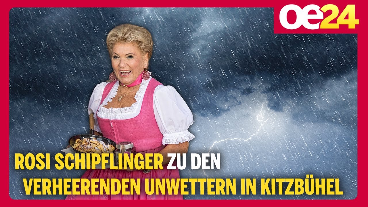 Promi-Wirtin Rosi Schipflinger zu den verheerenden Unwettern in Kitzbühel