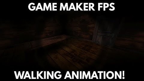 Tutorial - Game Maker FPS - Walking Animation!