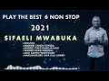 PLAY 6 SONGS NEW 2021 BY SIFAELI MWABUKA (NON-STOP)