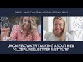 Jackie bowker talks about her global feel better institute
