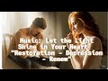 Músic: May the Light Shine in Your Heart" "restoration - depression - renew"