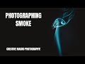 Photographing Smoke | Creative Macro Photography