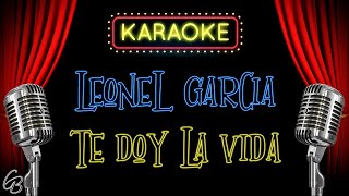 Te Doy La Vida  Karaoke 🎤 - Leonel García Cover| César Briseño