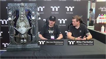 Computex 2017 Thermaltake Modder Interview - Ron Lee Christianson