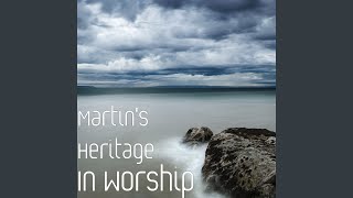 Video thumbnail of "Martins Heritage - He's All I Need"