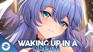 Nightcore - Waking Up In A Dream (Lyrics)