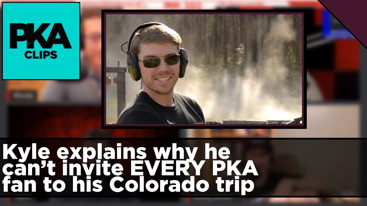 Kyle explains why he can’t invite EVERY PKA fan to his Colorado trip ...