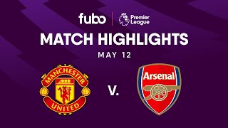 Manchester United vs. Arsenal FC | PREMIER LEAGUE HIGHLIGHTS | Week 37 | Fubo Canada