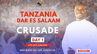 TANZANIA ( DAR ES SALAAM)  CRUSADE DAY 1 - 27.06.2026