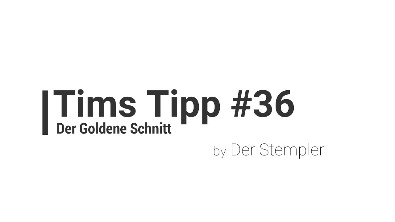 Tims Tipp #36 -- Der Goldene Schnitt | Der Stempler ~ Stampin Up!