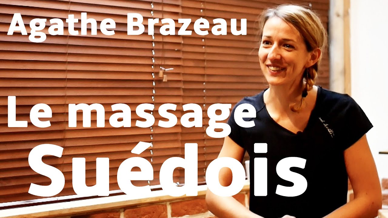 Agathe Brazeau Le Massage Suédois Youtube