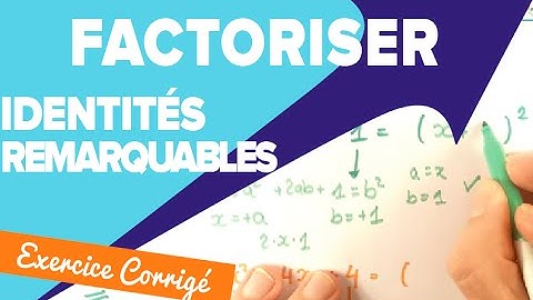 Factoriser avec les Identités Remarquables - Mathrix