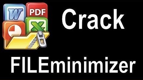 FILEminimizer Crack Version - View Video Instructions