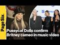 Pussycat Dolls confirm Britney's cameo in 'When I Grow Up' music video | Page Six Radio