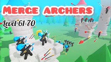 Merge Archers Gameplay Walkthrough Level 61-70 #mergearchers #walkthroughgameplay #archerygames