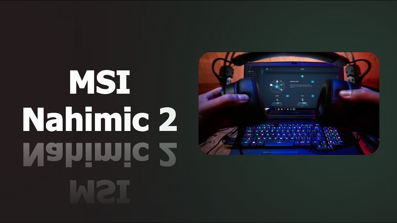 Nahimic 2 ve Msi Realtek Nedir Ve Nasıl Kullanılır Dj Nasıl Olunur