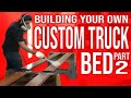 Building Your Own Custom F100 Bed (Part 2)