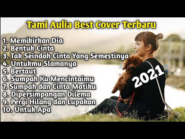 TAMI AULIA FULL ALBUM TERBARU 2021 class=