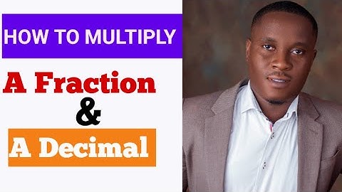 How to Multiply a Fraction and a Decimal