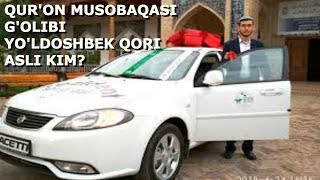 QUR'ON MUSOBAQASI G'OLIBI YO'LDOSHBEK QORINING TARJIMAI HOLI