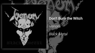 Venom - Don&#39;t Burn The Witch (Official Audio)